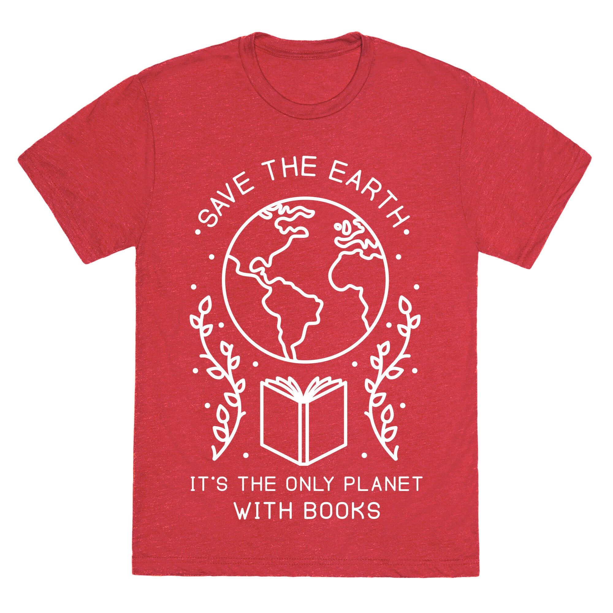Save the Earth it's the Only Planet With Books Unisex Triblend Tee